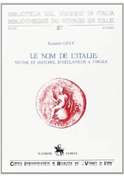 Le Nom de l'Italie : Mythe et Histoire, d'Hellanicos a Virgile