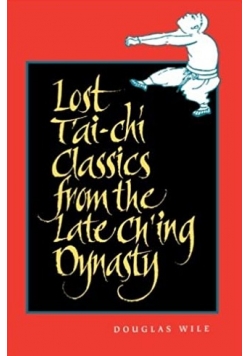 Lost Tai chi Classics from the Late Ching Dynasty