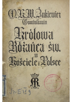 Królowa Różańca Św. w Kościele Tom I 1934 r.