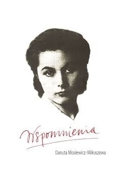 Mosiewicz Mikuszowa Wspomnienia