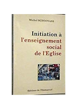 Initiation a l'enseignement de l'Eglise