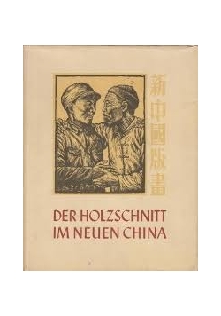 Der Holzschnitt im Neuen China