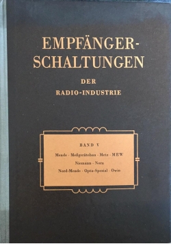 Empfanger-Schaltungen der Radio-Industrie. Band V