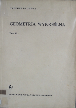 Geometria wykreślna Tom II