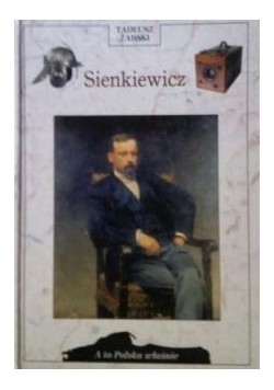 Sienkiewicz. A to polska właśnie