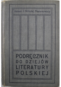 Podręcznik do dziejów literatury Polskiej 1910 r.