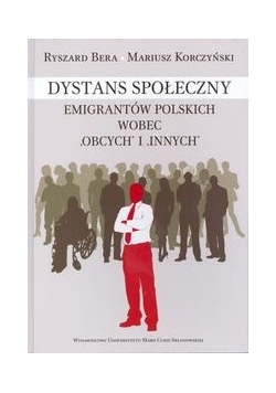 Dystans społeczny emigrantów polskich wobec "obcych" i "innych"
