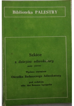 Szkice z dziejów adwokatury
