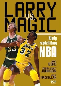 Larry vs Magic Kiedy rządziliśmy NBA