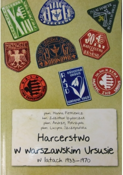 Harcerstwo w Warszawskim Ursusie w latach 1933 - 1970