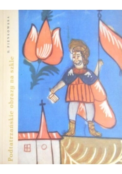 Podtatrzańskie obrazy na szkle