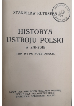 Historya Ustroju Polski w zarysie Tom IV 1917 r.