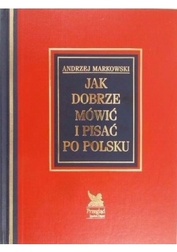 Jak dobrze mówić i pisać  po polsku
