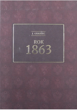 Rok 1863 reprint z 1913 r.
