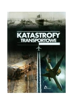 Katastrofy transportowe HISTORICA, nowa