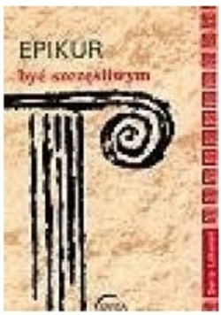 Epikur być szczęśliwym