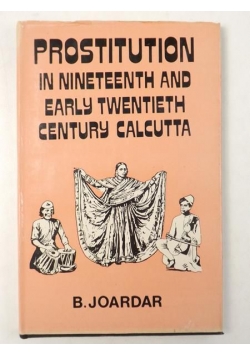 Prostitution In Nineteenth And Early Twentieth Century Calcuta