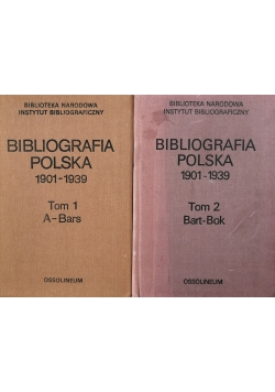 Bibliografia Polska 1901 - 1939 ,Tom I i II