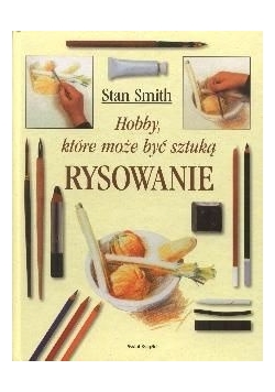 Rysowanie. Hobby, które może być sztuką