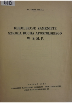 Rekolekcje Zamknięte Szkołą Ducha Apostolskiego w S. M. P., 1933 r.