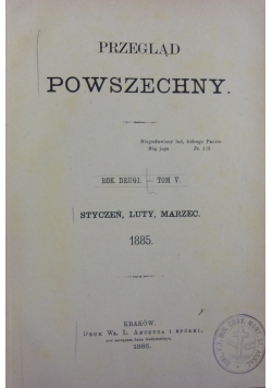 Przegląd Powszechny, tom V, 1885r.