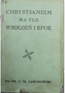 Chrystjanizm na tle wierzeń i epok 1947 r