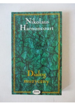 Harnoncourt Nikolaus - Dialog muzyczny
