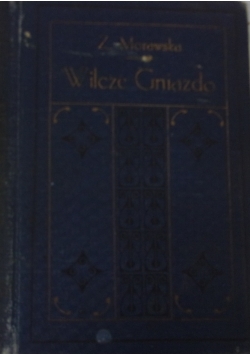 Wilcze gniazdo, 1907 r.