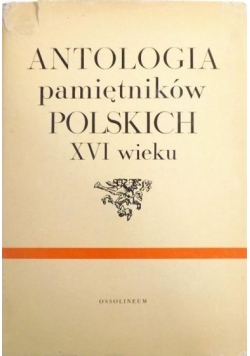 Antologia pamiętników Polskich XVI wieku