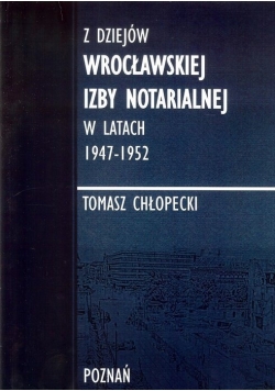 Z dziejów Wrocławskiej Izby Notarialnej