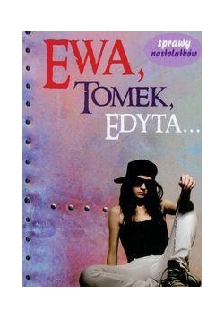 Ewa,Tomek,Edyta...