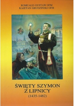 Święty Szymon z Lipnicy 1435-1482