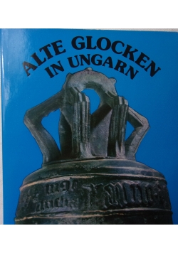 Alte Glocken in Urgarb