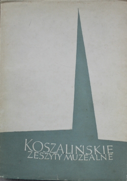 Koszalińskie zeszyty muzealne 1