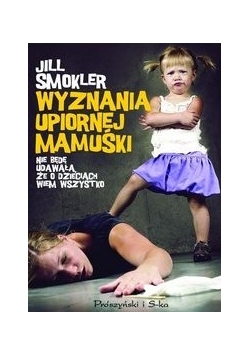 Wyznania upiornej mamuśki