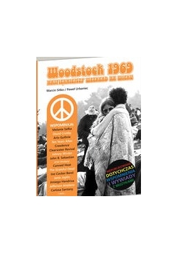 Woodstock 1969 Najpiękniejszy weekend XX wieku