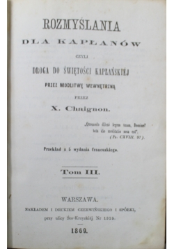 Rozmyślania dla kapłanów czyli droga do świętości kapłańskiej tom III 1869 r.