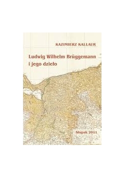 Ludwig Wilhelm Bruggemann i jego dzieło