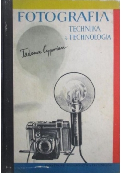 Fotografia. Technika i technologia