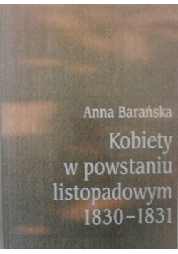 Kobiety w powstaniu listopadowym 1830 1831