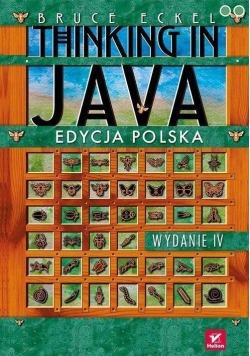 Thinking in Java. Edycja polska. Wydanie IV