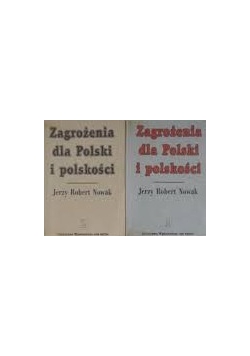 Zagrożenia dla Polski i polskości, Tom I,II