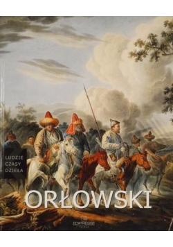 Aleksander Orłowski. Ludzie, Czasy, Dzieła