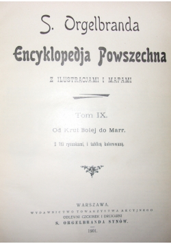 S. Orgelbranda Encyklopedja Powszechna, Tom IX, 1901r.