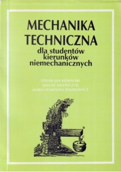 Mechanika techniczna dla studentów kierunków niemechanicznych