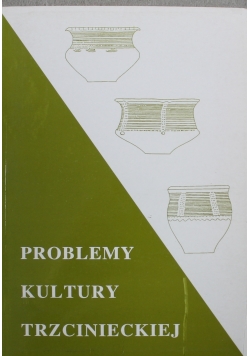 Problemy kultury trzcinieckiej