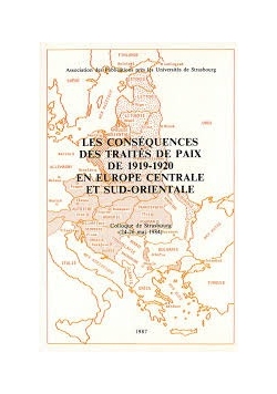 Les consequences des traites de paix de 1919-1920 en Europe centrale et sud-orientale