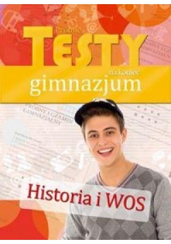 Próbne testy na koniec gimnazjum - Historia i WOS