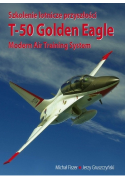 Szkolenie lotnicze przyszłości t 50 Golden Eagle