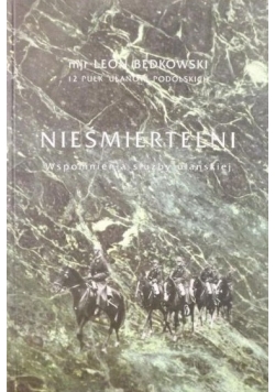 Nieśmiertelni Wspomnienia służby ułańskiej
